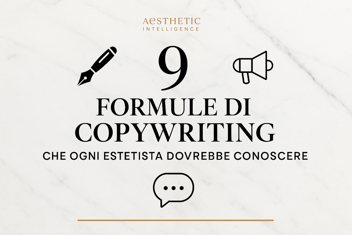 ✍️ Le 9 Formule di Copywriting che Ogni Estetista Dovrebbe Conoscere (e Usare)